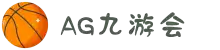 AG九游会官方网站-AG真人游戏-JIUYOUHUI AG